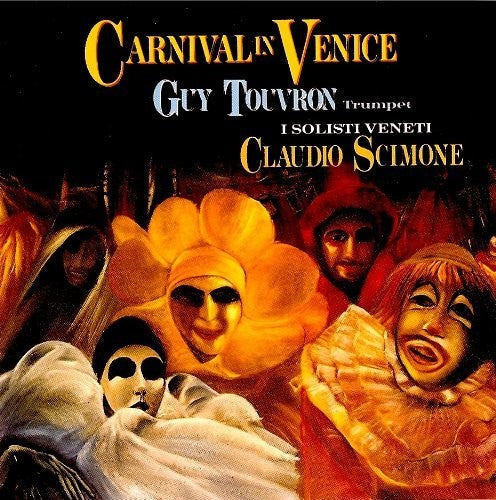 Carnival In Venice - Touvron, Scimone, I Solisti Veneti