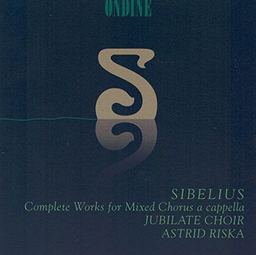 Sibelius: Complete Works For Mixed Chorus A Cappella / Riska, Jubilate Choir