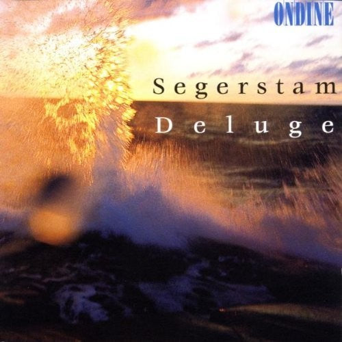 Deluge - Segerstam: Symphonies Nos. 21 & 23