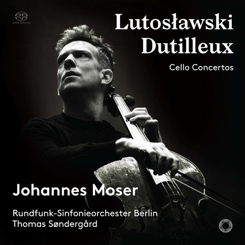 Lutoslawski & Dutilleux: Cello Concertos / Moser, Sondergard, Berlin Radio Symphony