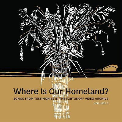 WHERE IS OUR HOMELAND? SONGS FROM TESTIMONIES