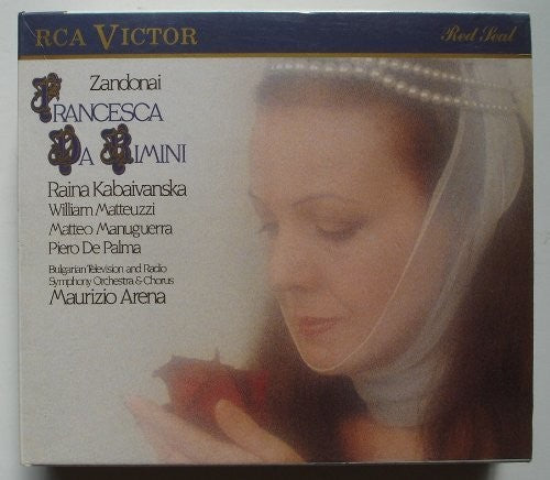 Zandonai: Francesca Da Rimini / Kabaivanska, Matteuzzi, Arena