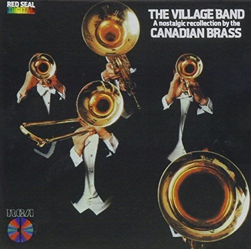 The Village Band - A Nostalgic Recollection By Canadian Brass