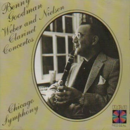 Weber, Nielsen: Clarinet Concertos / Goodman, Gould, Chicago