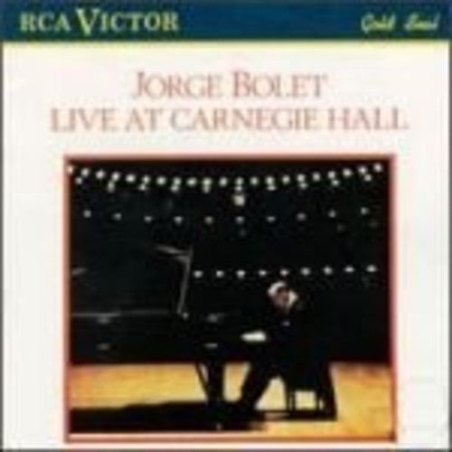 Jorge Bolet Live At Carnegie Hall