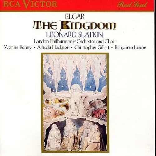 Elgar: The Kingdom / Leonard Slatkin, London Philharmonic