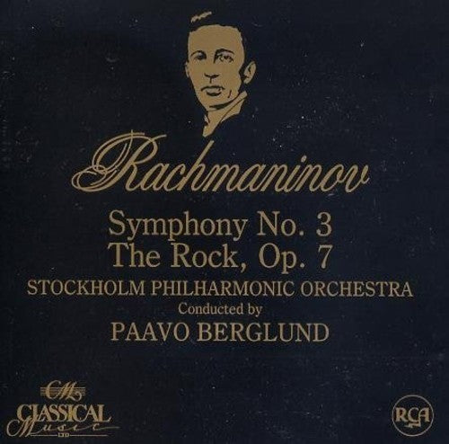 Rachmaninoff: Symphony No 3, The Rock / Berglund, Stockholm