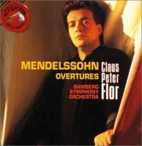 Mendelssohn: Overtures / Claus Peter Flor, Bamberg Symphony