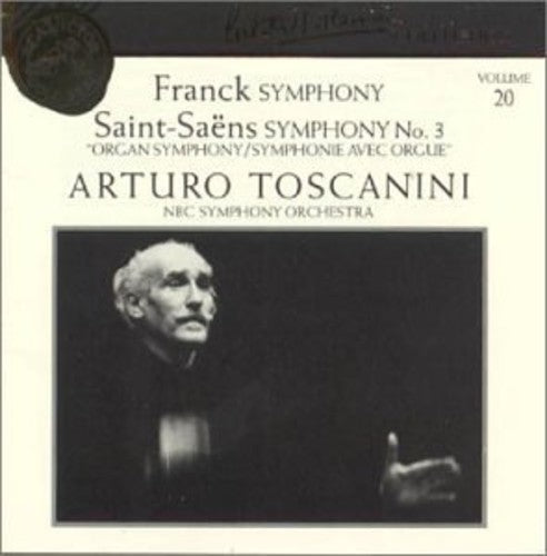 Toscanini Collection Vol 20 - Franck, Saint-Saëns
