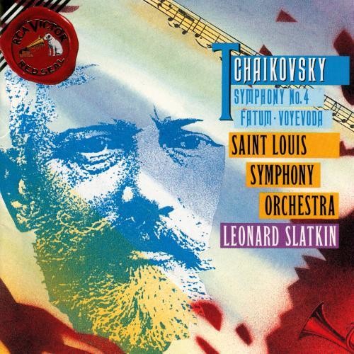 Tchaikovsky: Symphony No 4, Fatum, Etc / Slatkin, St Louis