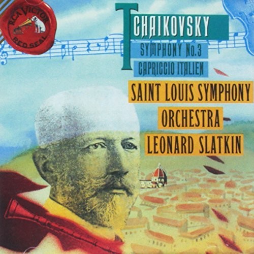 Tchaikovsky: Symphony No 3, Capriccio Italien / Slatkin