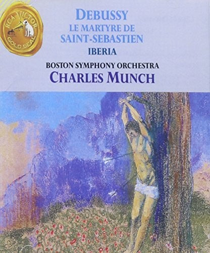 Debussy: Le Martyr De Saint-sebastien, Iberia/ Charles Munch