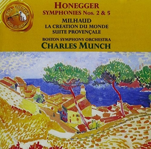 Honegger: Symphonies Nos 2 & 5;  Milhaud / Charles Munch