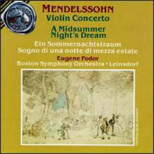 Mendelssohn: Violin Concerto, A Midsummer Night's Dream