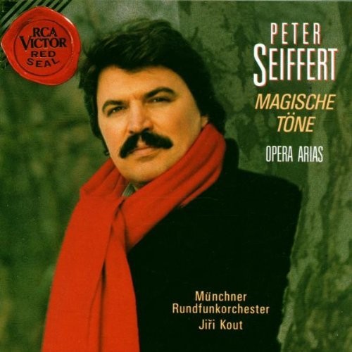Peter Seiffert - Magische Töne - Opera Arias / Jiri Kout