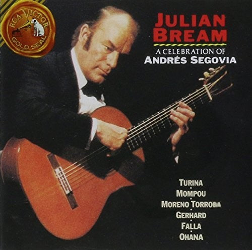 Julian Bream - A Celebration Of Andrés Segovia