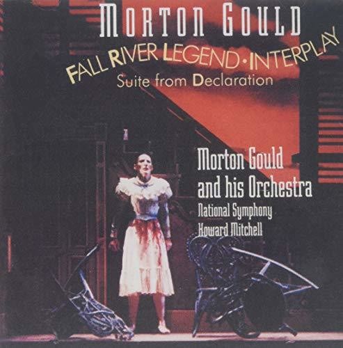 Gould: Fall River Legend, Interplay, Etc. / Morton Gould
