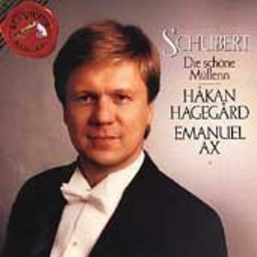 Schubert: Die schone Mullerin / Hakan Hagegard, Emanuel Ax
