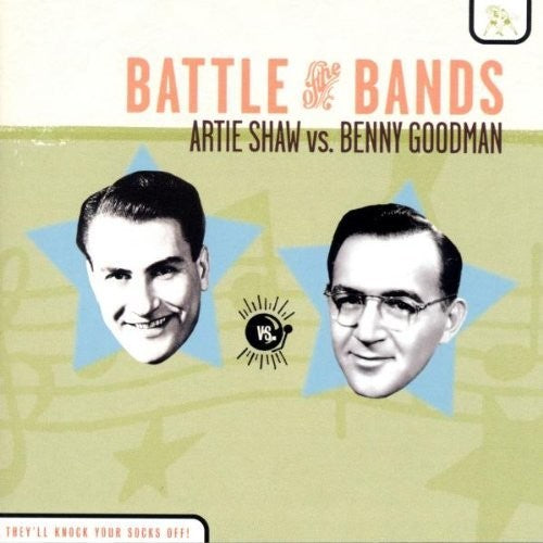 Battle Of The Bands - Artie Shaw Vs. Benny Goodman