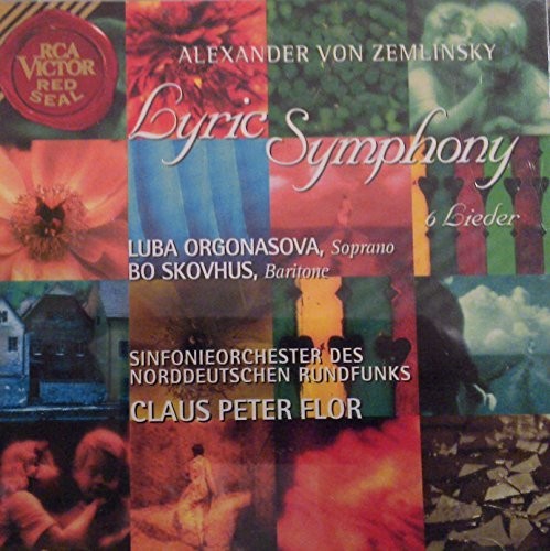 Zemlinsky: Lyric Symphony, 6 Lieder / Flor, Orgonasova