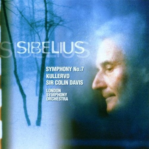 Sibelius: Symphony 7, Kullervo, Rakastava / Davis, LSO
