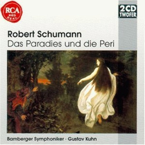 Schumann: Das Paradies und die Peri / Gustav Kuhn, Bamberg Symphony