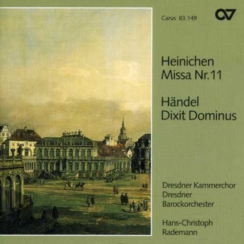 Heinichen: Missa No 11;  Handel: Dixit Dominus / Rademann