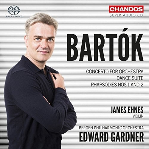 Bartok: Concerto for Orchestra, Dance Suite & Rhapsodies / Ehnes, Gardner, Bergen Philharmonic