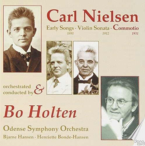 Nielsen: Songs, Violin Sonata No. 2 & Commotio