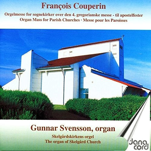 COUPERIN, F.: Messe a l'usage ordinaire des paroisses