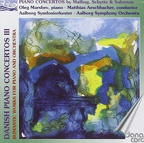 Danish Piano Concertos, Vol. 3 - Malling, O.: Piano Concerto