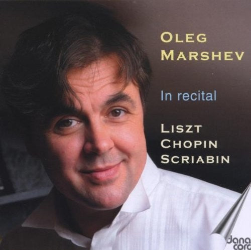 Oleg Marshev Performs Liszt, Chopin & Scriabin