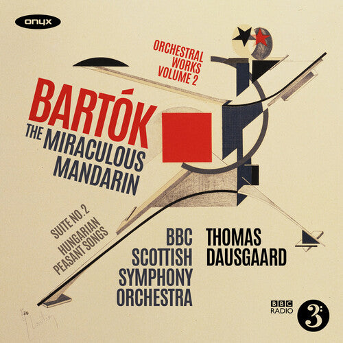 BARTOK: THE MIRACULOUS MANDARIN