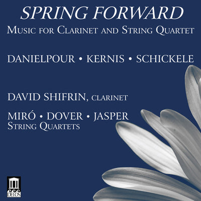 Spring Forward - Music for Clarinet and String Quartet / Shifrin