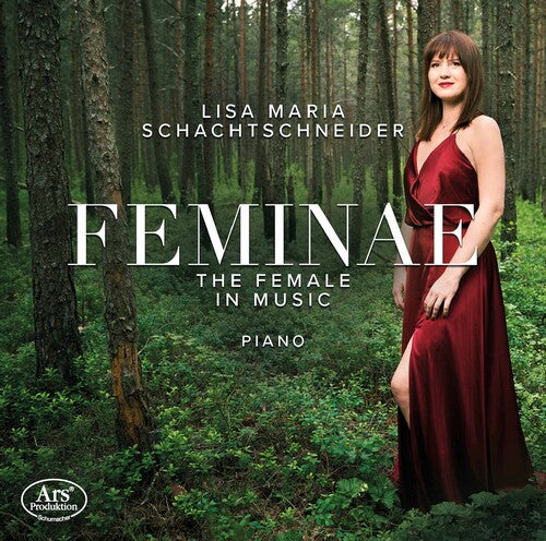 Feminae - The Female In Music / Lisa Maria Schachtschneider