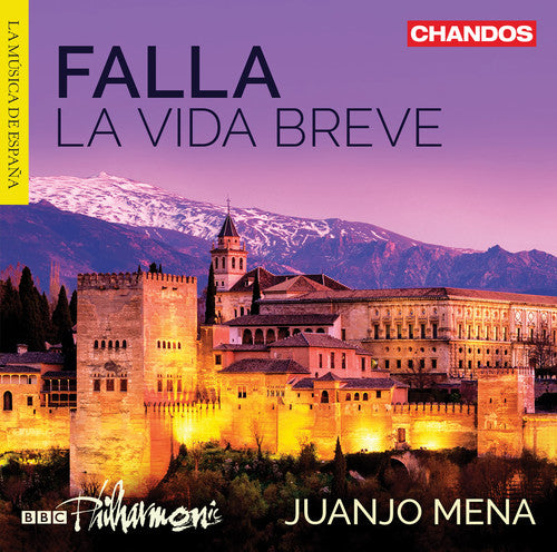 Falla: La vida breve / Mena, BBC Philharmonic Orchestra