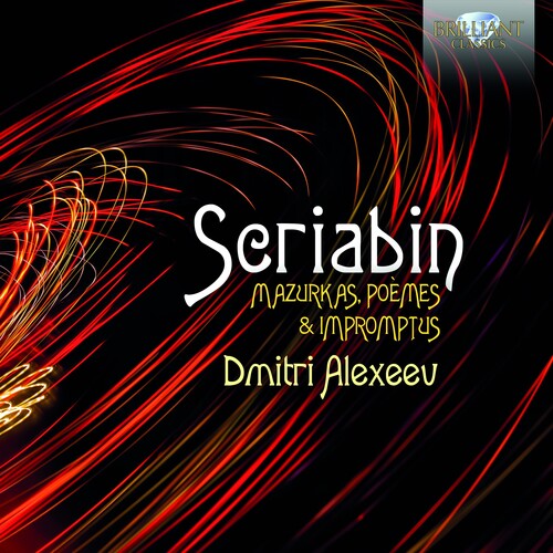 Scriabin: Mazurkas, Poemes & Impromptus / Alexeev