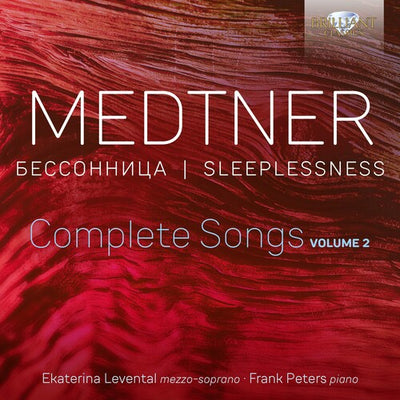 Medtner: Sleeplessness - Complete Songs, Vol. 2 / Ekaterina Levental, Frank Peters