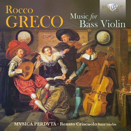 Greco: Music For Bass Violin / Renato Criscuolo, Mvsica Perdvta