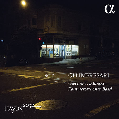 Haydn 2032, No. 7: Gli Impresari / Antonini, Basel Chamber Orchestra
