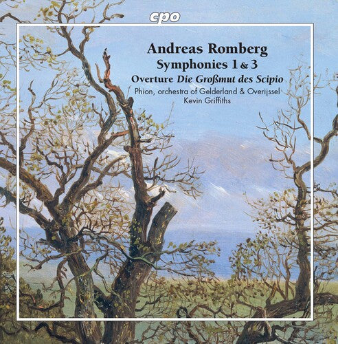 Romberg: Symphonies Nos. 1 & 3 / Kevin Griffiths, Phion, Orchestra Of Gelderland And Overijssel
