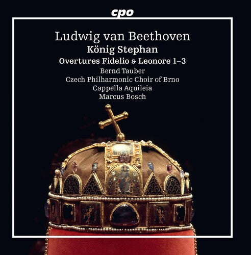 Beethoven: Konig Stephan / Bosch, Cappella Aquileia