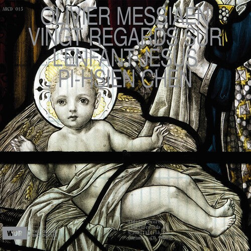 Messiaen: Vingt Regards Sur L´enfant-jesus / Pi-hsien Chen