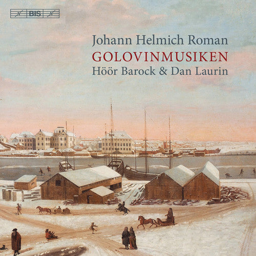 Johan Helmich Roman: Golovinmusiken, Beri 1 / Laurin, Höör Barock