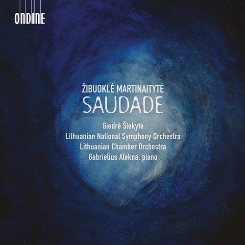 Martinaitytė: Saudade / Šlekyte, Lithuanian National Symphony