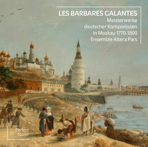 Les Barbares Galantes / Ensemble Altera Pars