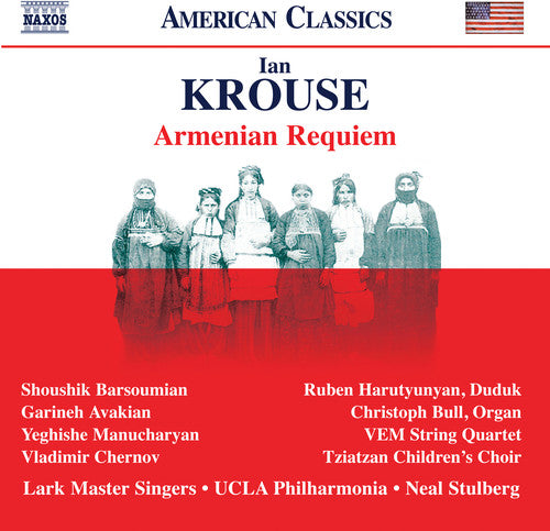 Krouse: Armenian Requiem / Stulberg, UCLA Philharmonia, Lark Master Singers