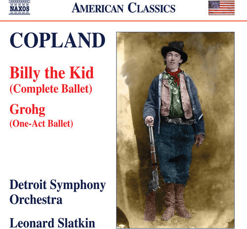 Copland: Billy the Kid & Grohg / Slatkin, Detroit Symphony Orchestra