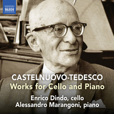 Castelnuovo-Tedesco: Works for Cello & Piano / Dindo, Marangoni