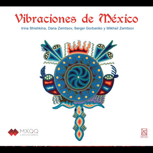 Vibraciones de Mexico / Zemtsov, Shishkina, Grobenko, Sagaydo